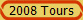 2008 Tours